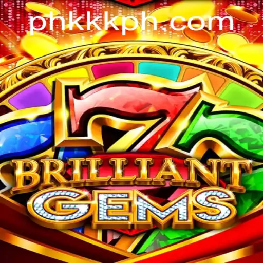 Exploring the Exciting World of BrilliantGems and Understanding KKK PH