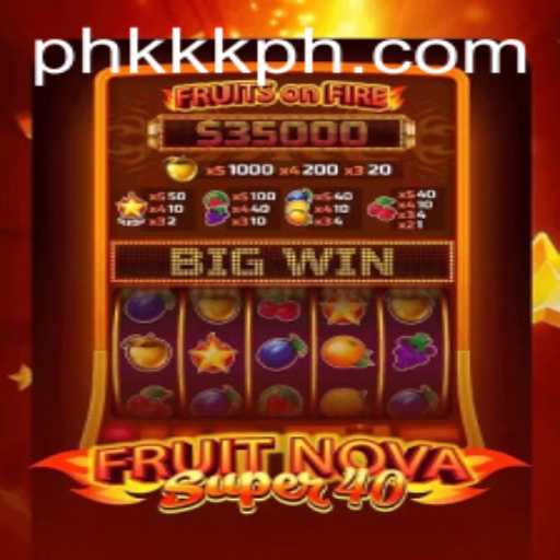 FruitNovaSuper40: A Comprehensive Guide to the Thrilling Slot Game